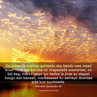 Picture 03 - Xaakinnada 9:33 SOM - Oo subaxda markay qorraxdu soo baxdo waa inaad - Bible Verse Picture