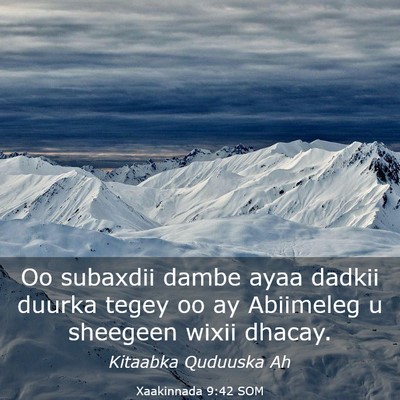 Picture 03 - Xaakinnada 9:42 SOM - Oo subaxdii dambe ayaa dadkii duurka tegey oo ay - Bible Verse Picture