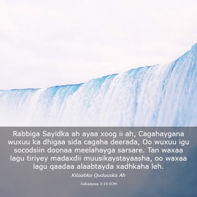 Picture 03 - Xabaquuq 3:19 SOM - Rabbiga Sayidka ah ayaa xoog ii ah, Cagahaygana - Bible Verse Picture