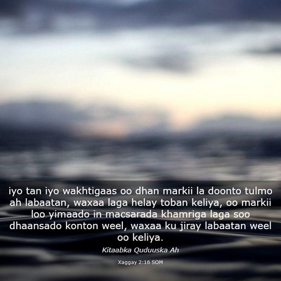 Picture 03 - Xaggay 2:16 SOM - iyo tan iyo wakhtigaas oo dhan markii la doonto - Bible Verse Picture