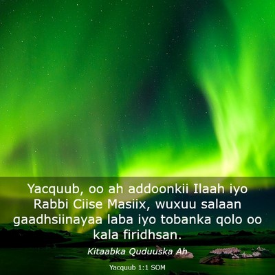 Picture 03 - Yacquub 1:1 SOM - Yacquub, oo ah addoonkii Ilaah iyo Rabbi Ciise - Bible Verse Picture