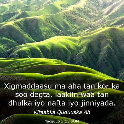 Picture 03 - Yacquub 3:15 SOM - Xigmaddaasu ma aha tan kor ka soo degta, laakiin - Bible Verse Picture
