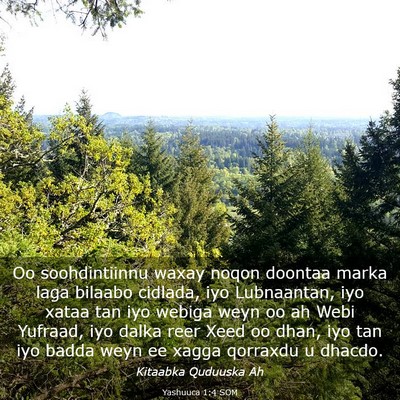 Picture 03 - Yashuuca 1:4 SOM - Oo soohdintiinnu waxay noqon doontaa marka laga - Bible Verse Picture