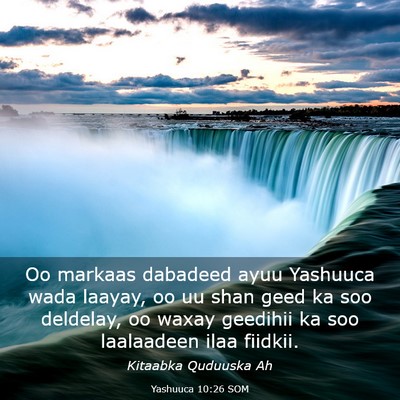 Picture 03 - Yashuuca 10:26 SOM - Oo markaas dabadeed ayuu Yashuuca wada laayay, oo - Bible Verse Picture