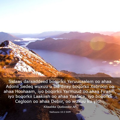 Picture 03 - Yashuuca 10:3 SOM - Sidaas daraaddeed boqorkii Yeruusaalem oo ahaa - Bible Verse Picture
