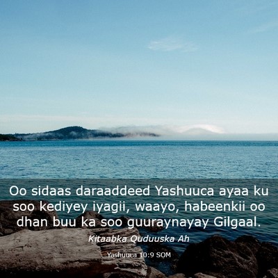 Picture 03 - Yashuuca 10:9 SOM - Oo sidaas daraaddeed Yashuuca ayaa ku soo kediyey - Bible Verse Picture