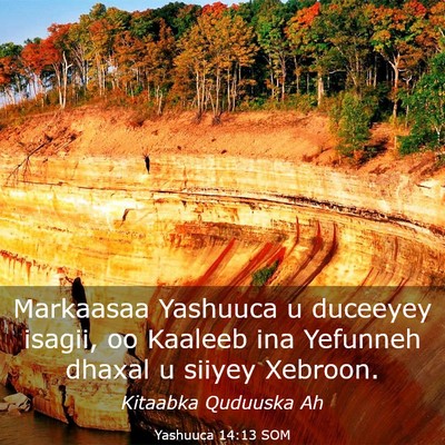 Picture 03 - Yashuuca 14:13 SOM - Markaasaa Yashuuca u duceeyey isagii, oo Kaaleeb - Bible Verse Picture