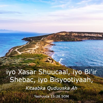 Picture 03 - Yashuuca 15:28 SOM - iyo Xasar Shuucaal, iyo Bi'ir Shebac, iyo - Bible Verse Picture