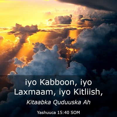 Picture 03 - Yashuuca 15:40 SOM - iyo Kabboon, iyo Laxmaam, iyo - Bible Verse Picture