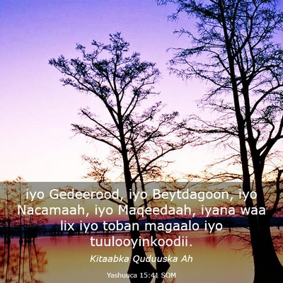 Picture 03 - Yashuuca 15:41 SOM - iyo Gedeerood, iyo Beytdagoon, iyo Nacamaah, iyo - Bible Verse Picture