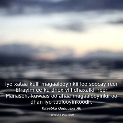 Picture 03 - Yashuuca 16:9 SOM - iyo xataa kulli magaalooyinkii loo soocay reer - Bible Verse Picture