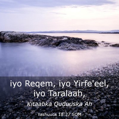 Picture 03 - Yashuuca 18:27 SOM - iyo Reqem, iyo Yirfe'eel, iyo - Bible Verse Picture