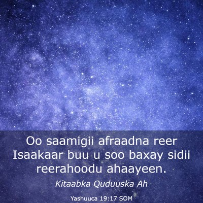 Picture 03 - Yashuuca 19:17 SOM - Oo saamigii afraadna reer Isaakaar buu u soo - Bible Verse Picture