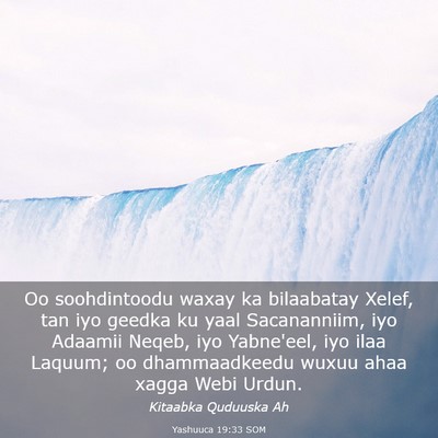 Picture 03 - Yashuuca 19:33 SOM - Oo soohdintoodu waxay ka bilaabatay Xelef, tan - Bible Verse Picture