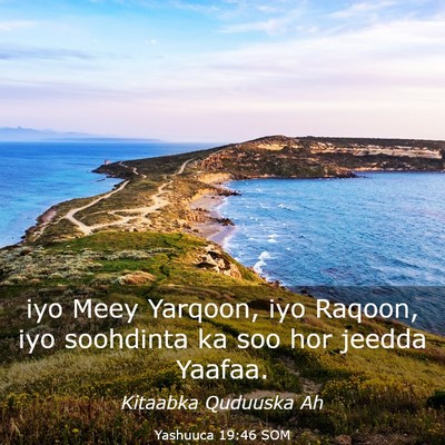 Picture 03 - Yashuuca 19:46 SOM - iyo Meey Yarqoon, iyo Raqoon, iyo soohdinta ka - Bible Verse Picture
