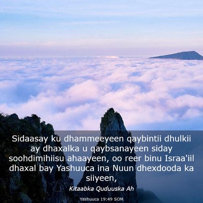 Picture 03 - Yashuuca 19:49 SOM - Sidaasay ku dhammeeyeen qaybintii dhulkii ay - Bible Verse Picture
