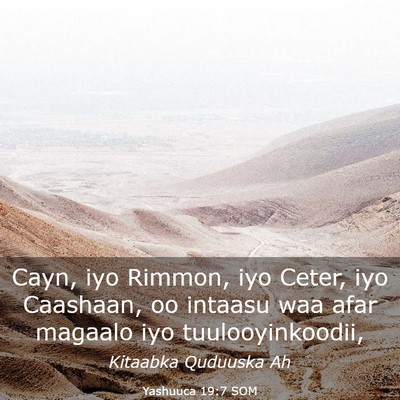Picture 03 - Yashuuca 19:7 SOM - Cayn, iyo Rimmon, iyo Ceter, iyo Caashaan, oo - Bible Verse Picture