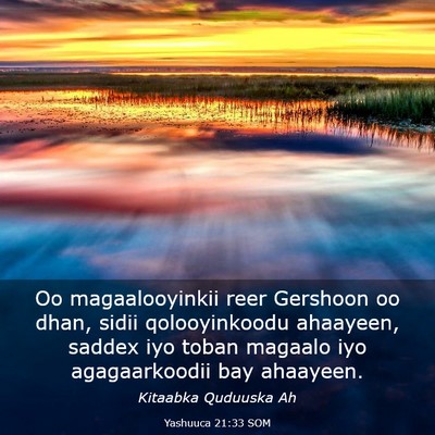 Picture 03 - Yashuuca 21:33 SOM - Oo magaalooyinkii reer Gershoon oo dhan, sidii - Bible Verse Picture