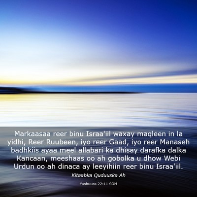 Picture 03 - Yashuuca 22:11 SOM - Markaasaa reer binu Israa'iil waxay maqleen in la - Bible Verse Picture