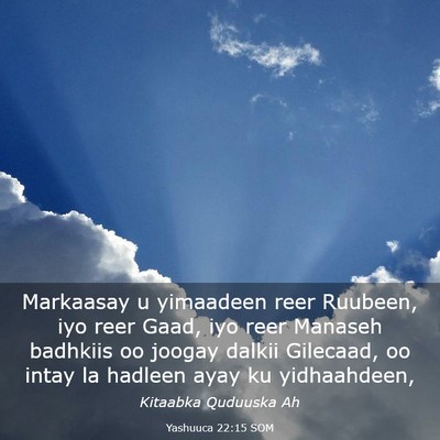 Picture 03 - Yashuuca 22:15 SOM - Markaasay u yimaadeen reer Ruubeen, iyo reer - Bible Verse Picture