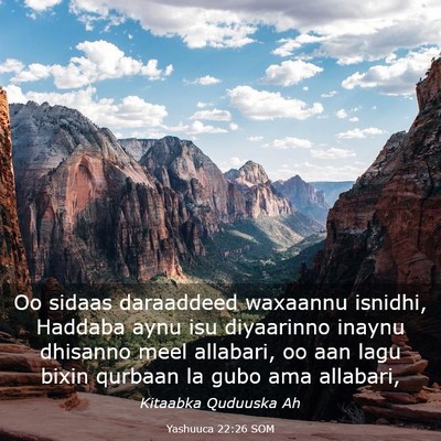 Picture 03 - Yashuuca 22:26 SOM - Oo sidaas daraaddeed waxaannu isnidhi, Haddaba - Bible Verse Picture