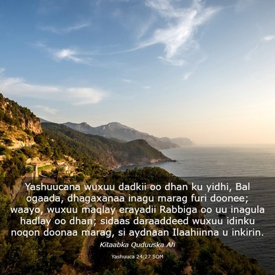 Picture 03 - Yashuuca 24:27 SOM - Yashuucana wuxuu dadkii oo dhan ku yidhi, Bal - Bible Verse Picture