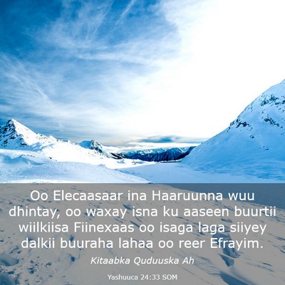 Picture 03 - Yashuuca 24:33 SOM - Oo Elecaasaar ina Haaruunna wuu dhintay, oo waxay - Bible Verse Picture