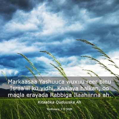 Picture 03 - Yashuuca 3:9 SOM - Markaasaa Yashuuca wuxuu reer binu Israa'iil ku - Bible Verse Picture