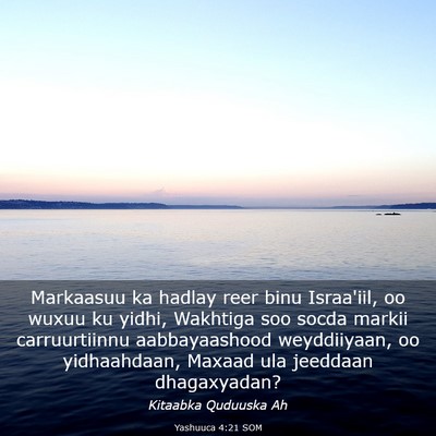 Picture 03 - Yashuuca 4:21 SOM - Markaasuu ka hadlay reer binu Israa'iil, oo wuxuu - Bible Verse Picture
