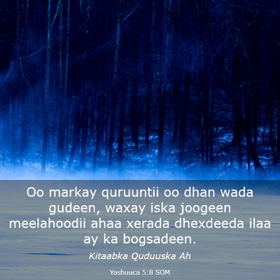 Picture 03 - Yashuuca 5:8 SOM - Oo markay quruuntii oo dhan wada gudeen, waxay - Bible Verse Picture