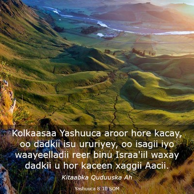 Picture 03 - Yashuuca 8:10 SOM - Kolkaasaa Yashuuca aroor hore kacay, oo dadkii - Bible Verse Picture