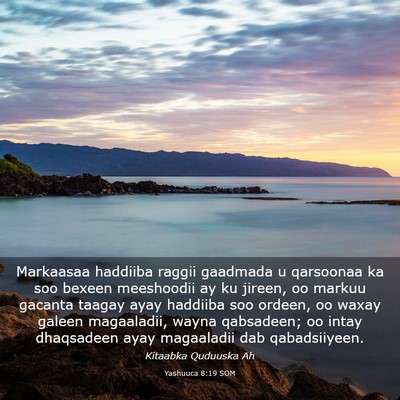 Picture 03 - Yashuuca 8:19 SOM - Markaasaa haddiiba raggii gaadmada u qarsoonaa ka - Bible Verse Picture