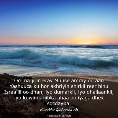 Picture 03 - Yashuuca 8:35 SOM - Oo ma jirin eray Muuse amray oo aan Yashuuca ku - Bible Verse Picture