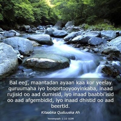 Picture 03 - Yeremyaah 1:10 SOM - Bal eeg, maantadan ayaan kaa kor yeelay quruumaha - Bible Verse Picture