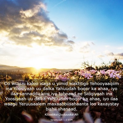 Picture 03 - Yeremyaah 1:3 SOM - Oo wuxuu kaloo isaga u yimid wakhtigii - Bible Verse Picture