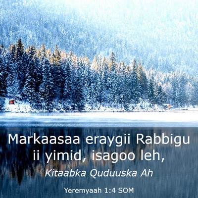 Picture 03 - Yeremyaah 1:4 SOM - Markaasaa eraygii Rabbigu ii yimid, isagoo - Bible Verse Picture