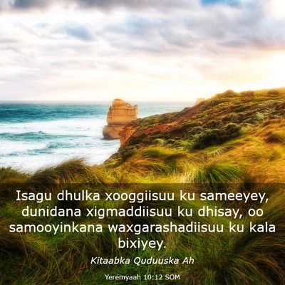 Picture 03 - Yeremyaah 10:12 SOM - Isagu dhulka xooggiisuu ku sameeyey, dunidana - Bible Verse Picture