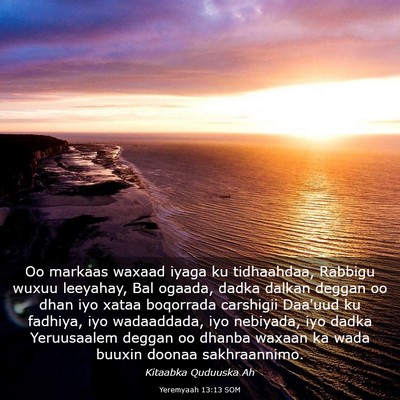 Picture 03 - Yeremyaah 13:13 SOM - Oo markaas waxaad iyaga ku tidhaahdaa, Rabbigu - Bible Verse Picture