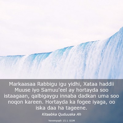 Picture 03 - Yeremyaah 15:1 SOM - Markaasaa Rabbigu igu yidhi, Xataa haddii Muuse - Bible Verse Picture