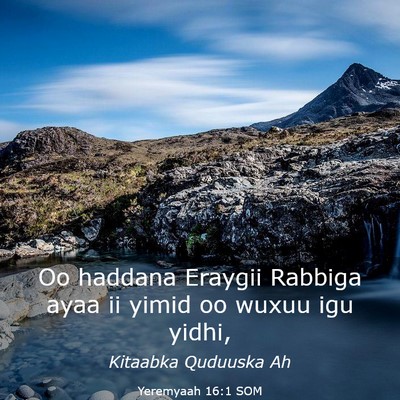 Picture 03 - Yeremyaah 16:1 SOM - Oo haddana Eraygii Rabbiga ayaa ii yimid oo wuxuu - Bible Verse Picture