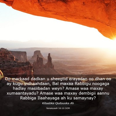 Picture 03 - Yeremyaah 16:10 SOM - Oo markaad dadkan u sheegtid erayadan oo dhan oo - Bible Verse Picture