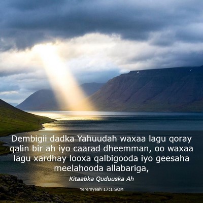 Picture 03 - Yeremyaah 17:1 SOM - Dembigii dadka Yahuudah waxaa lagu qoray qalin - Bible Verse Picture