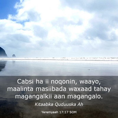 Picture 03 - Yeremyaah 17:17 SOM - Cabsi ha ii noqonin, waayo, maalinta masiibada - Bible Verse Picture