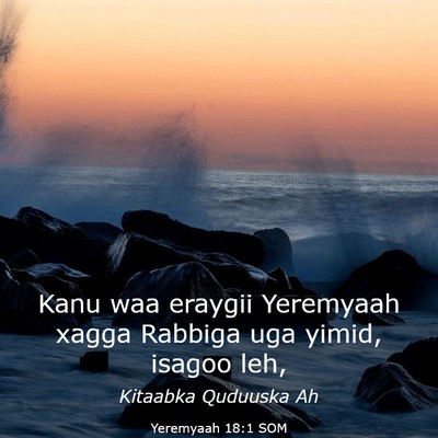 Picture 03 - Yeremyaah 18:1 SOM - Kanu waa eraygii Yeremyaah xagga Rabbiga uga - Bible Verse Picture