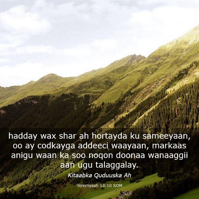 Picture 03 - Yeremyaah 18:10 SOM - hadday wax shar ah hortayda ku sameeyaan, oo ay - Bible Verse Picture