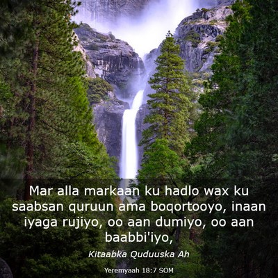 Picture 03 - Yeremyaah 18:7 SOM - Mar alla markaan ku hadlo wax ku saabsan quruun - Bible Verse Picture