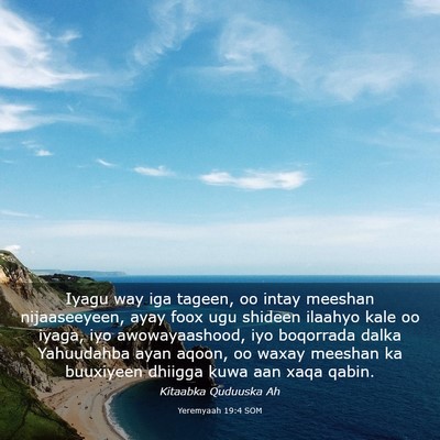 Picture 03 - Yeremyaah 19:4 SOM - Iyagu way iga tageen, oo intay meeshan - Bible Verse Picture