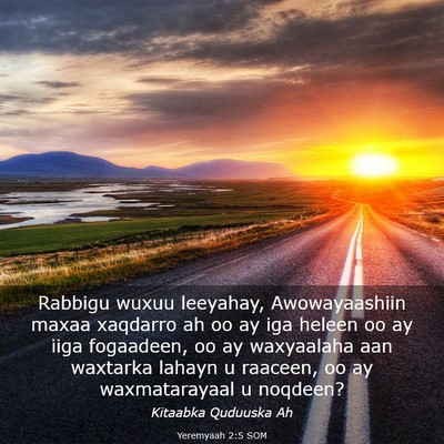 Picture 03 - Yeremyaah 2:5 SOM - Rabbigu wuxuu leeyahay, Awowayaashiin maxaa - Bible Verse Picture
