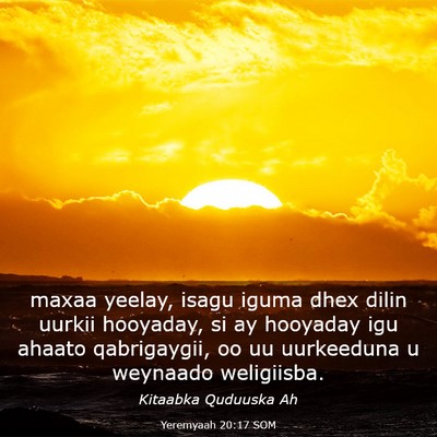 Picture 03 - Yeremyaah 20:17 SOM - maxaa yeelay, isagu iguma dhex dilin uurkii - Bible Verse Picture