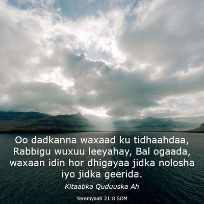 Picture 03 - Yeremyaah 21:8 SOM - Oo dadkanna waxaad ku tidhaahdaa, Rabbigu wuxuu - Bible Verse Picture